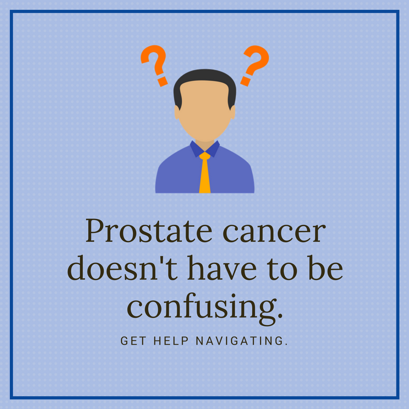 Prostate Cancer doesn't have to be confusing.